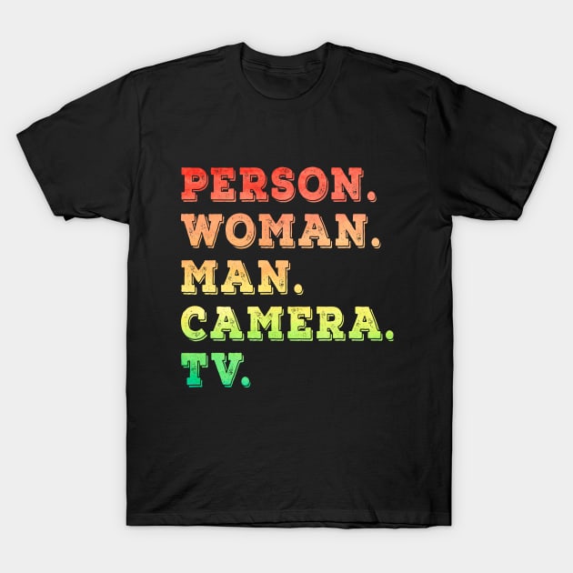 Person Woman Man Camera Tv T-Shirt T-Shirt by Az_store 